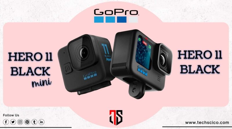 GoPro Hero 11 Black & Hero 11 Black Mini Launched - Tech Scico